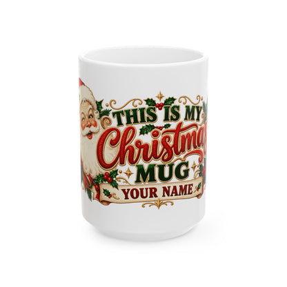 Personalized This Is My Christmas Mug — Classic Santa