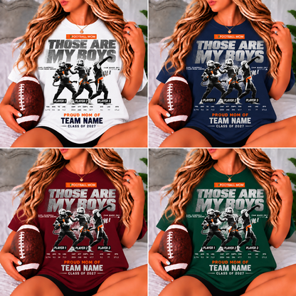 Personalized Football Mom Shirt, Those Are My Boys Tee, Proud Mom Custom Player Shirt, Team Name Class of 2027 Gift
